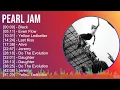 Pearl Jam 2024 MIX Playlist - Black, Even Flow, Yellow Ledbetter, Last Kiss