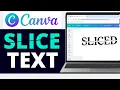 How to Slice Text in Canva Create Split Text in Canva Easy Typography Design