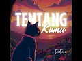 Download Lagu Tentang Kamu