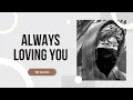 Download Lagu Always Loving You (Mixtape)