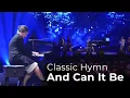 Download Lagu Classic Hymn: And Can It Be | Official Performance Video | Kim Collingsworth