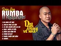 Download Lagu DU ĐÃNG VỀ NHÀ, HỌA ĐI PHÚC SẼ ĐẾN | ALBUM NHẠC ĐỜI XUẤT SẮC NHẤT 2024 | LK ĐOÀN LÂM RUMBA CỰC HOT
