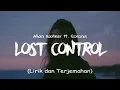 Download Lagu Lost Control - Alan Walker ft. Sorana dan terjemahan