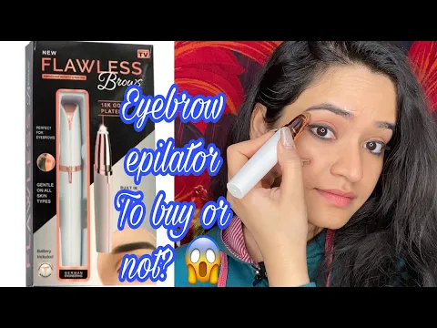 Download MP3 Flawless brows eyebrow epilator | To buy or not? 😱 | Eyebrow epilator full review