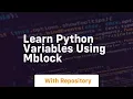 Learn python variables using mblock