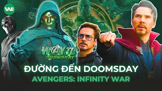 AVENGERS: INFINITY WAR ĐÃ DỌN ĐƯỜNG ĐẾN AVENGERS: DOOMSDAY THẾ NÀO ?