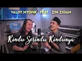Download Lagu Rindu Serindu Rindunya - Zidan Feat Valdy Nyonk
