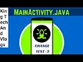 WHAT IS MAINACTIVITY JAVA CHANGE TEXT-2 ANDROID APP DEVELOPMENT King Tech And Vlogs