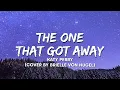 Download Lagu Katy Perry - The One That Got Away (Cover by Brielle Von Hugel)