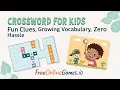 Crossword For Kids - Fun Clues Growing Vocabulary Zero Hassle