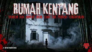 rumah kentang dharmawangsa tragedi dan arwah anak yang tak terlupakan hororindonesia misteri