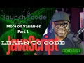 LaunchCode - JavaScript More On Variables part1