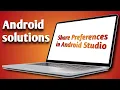 Shared Preferences In Android Shared Preferences Example Android Studio Tutorial
