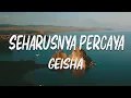 Download Lagu Geisha - Seharusnya Percaya (Official Music Video)