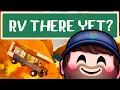 RV THERE YET?!