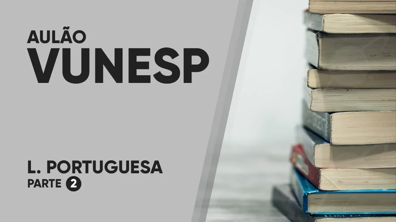 AULÃO VUNESP 2019 - PORTUGUÊS (parte 2)
