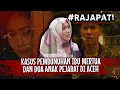 Download Lagu Pembantaian Sadis di Aceh Barat, Gegara Sakit Hati Sama Istri! | Rajapati Eps 250