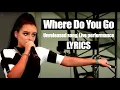 Download Lagu Where Do You Go - Live Performance - Jessie Murph - Lyrics
