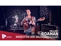 ROAMAN - Where Is The Love? (Black Eyed Peas cover) | TEAfilms Live Sessions