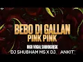 Lagu BEBO (High Gain Trap Sound System Remix 2025) | DJ MS Mixing Shamli | Yo Yo Honey Singh | Alfaaz
