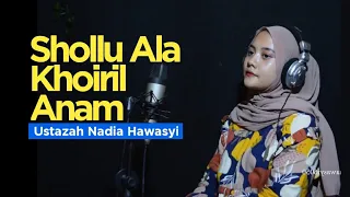 Download Shollu Ala Khoiril Anam - NADIA HAWASYI MP3