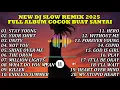 Download Lagu DJ REMIX SLOW FULL BASS TERBARU 2025   NEW DJ FULL ALBUM VIRAL TIKTOK 2025   DJ SLOW REMIX NOT YOU