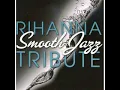 Rihanna-Live Your Life (Smooth Jazz Tribute)