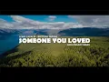 Download Lagu Slow Remix !!! Someone You Loved (Nick Project Remix)