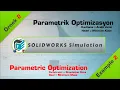 SOLIDWORKS Simulation - Parametric Optimization 2 Constraint Simulation Data Goal Minimum Mass