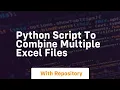 python script to combine multiple excel files