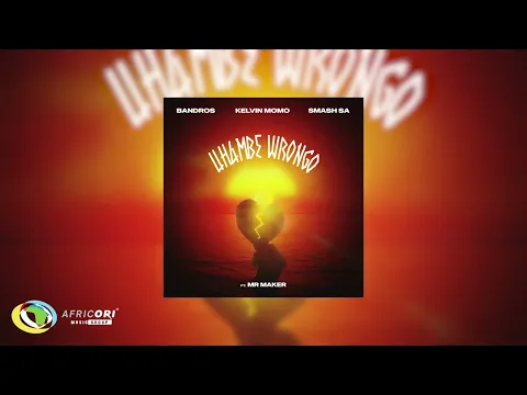 Download MP3 Bandros, Kelvin Momo & Smash Sa - Uhambe Wrongo [feat. Mr Maker] (Official Audio)