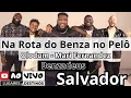 Download Lagu Pelourinho Salvador Bahia | Gravação do dvd BENZADEUS | Centro Histórico de Salvador IRL