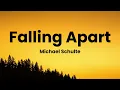 Download Lagu Michael Schulte - Falling Apart (Lyrics)