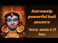 Download Lagu ॐ Kali mantra ॐ Remove every enemy ॐ Destroy Enemies - Extremely Powerful #hindi #mantra