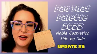 Pan That Palette | Update #5 | July 2022 | Nabla Side by Side Nude  | LORAC PRO Soleil