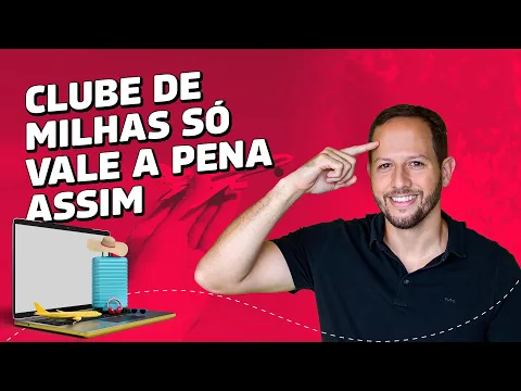 Vídeo: quando o clube de milhas vale a pena e por que o milheiro é a régua da decisão