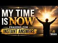 Prayers For Instant Answers