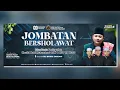 Download Lagu 🔴(Pra Acara) Jombatan Bersholawat Bersama Majelis Al Badar - Ds.Jpmbatan Kec.Kesamben, Kab.Jombang