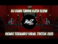 Lagu DJ DIAM TANPA KATA SLOW REMIX || Dj ASIK X BMZ Prd. TERBARU VIRAL TIKTOK 2021