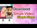 Lagu How to download Smule video / audio -Simple steps