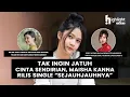 Download Lagu Tak Ingin Jatuh Cinta Sendirian, Maisha Kanna Rilis Single “Sejauhjauhnya” | Heboh Highlight