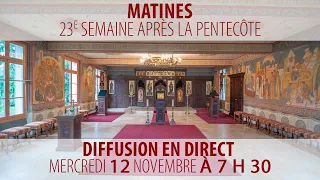 Matines Du 12 Novembre 2025 23e Semaine Après La Pentecôte 
