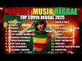 Lagu Cover SKA REGGAE Top Hits Spotify Indonesia 2025 🎧 Kumpulan Musik Full Album