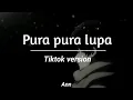 Download Lagu Pura pura lupa - Tiktok version