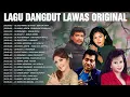 Download Lagu Kumpulan Lagu Dangdut Lawas Original 80an 90an 🚀 Evie Tamala,  Imam S Arifin, Mirnawati, Meggy Z...