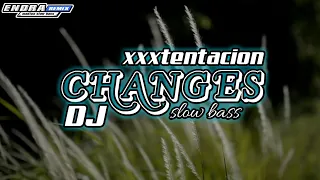 Download XXXTENTACION_changes_remix slow bass terbaru 2021_sedikit horeg_By endra remix MP3
