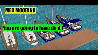 Med Mooring. How to Med moor. At some time you will have to do it! Med Mooring.