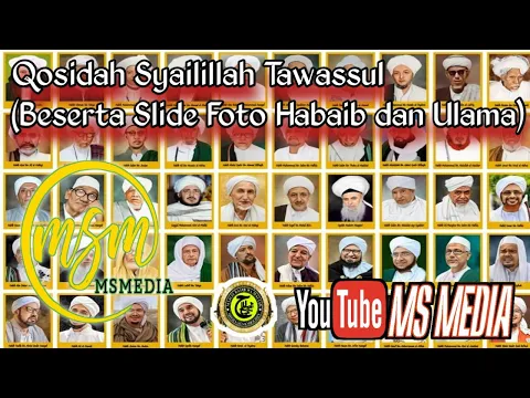 Download MP3 Qosidah Syailillah Tawassul (Beserta Slide Foto Habaib dan Ulama)