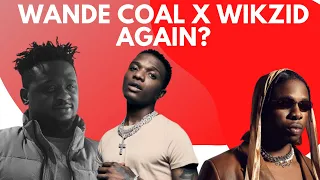wande coal gets set for new music with wizkid adekunle gold new song banger runtown album plans