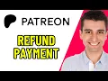 How to Refund Payment on Patreon in 2026 BEST METHOD